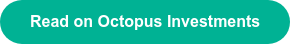 Read on Octopus Investments