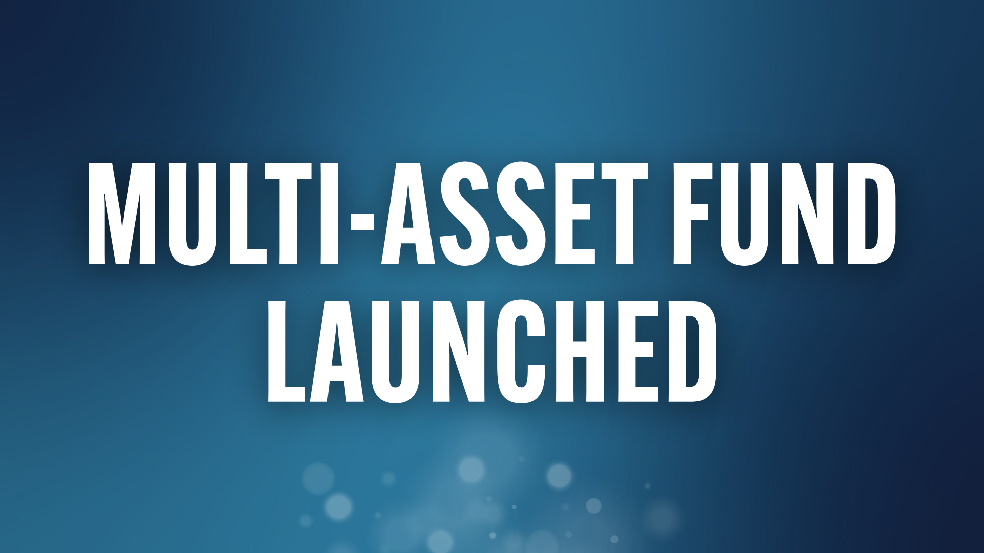 Multi-Asset-Fund-Launch-Timeline-September-2025